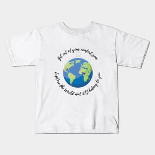 The World belongs to you Kids T-Shirt